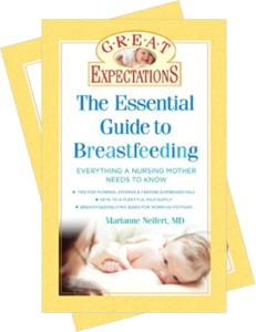 Dr. Mom Great Expectations: The Essential Guide to Breastfeeding